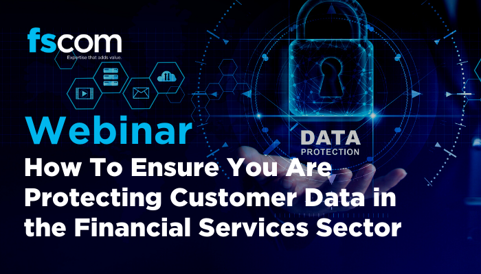 how-to-ensure-you-are-protecting-customer-data-in-the-financial