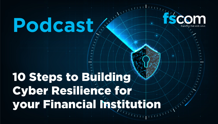 10 Steps to Building Cyber Resilience for your Financial Institution
