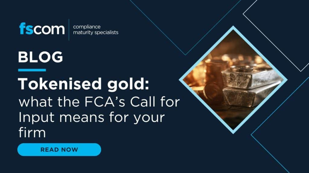 Tokenised Gold: What the FCA’s Call for Input Means for Firms